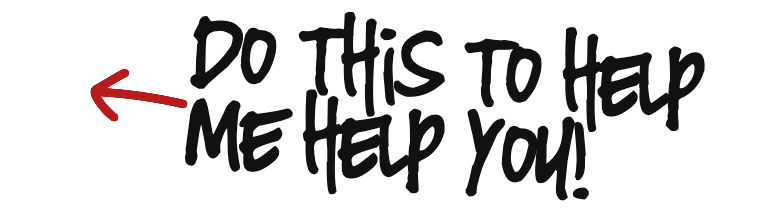help me to help you