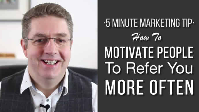 How To Motivate People To Refer You More Often
