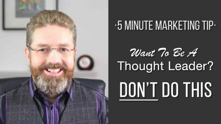 Want To Be A Thought Leader? Don't Do This.
