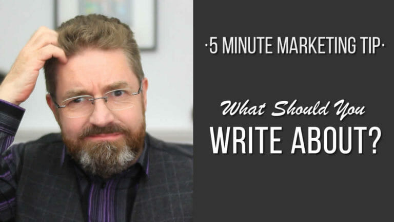 Content Marketing: What Should I Write About?